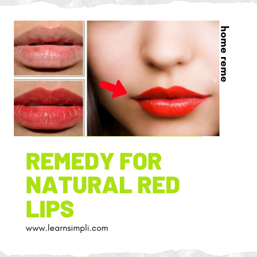 Home Remedy For Natural Red Lips Get Rid Of Dark Lips