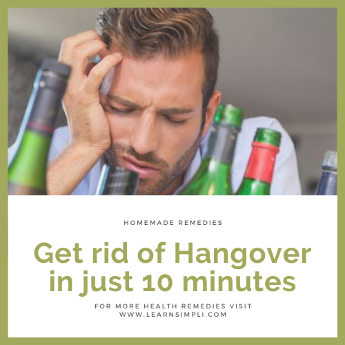 Get rid of Hangover in just 10 minutes