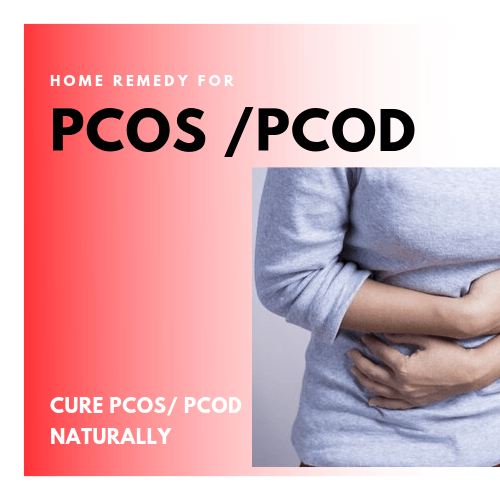 Home remedy for PCOD/PCOS