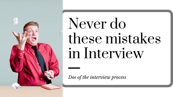 Make sure you never do these things in interview