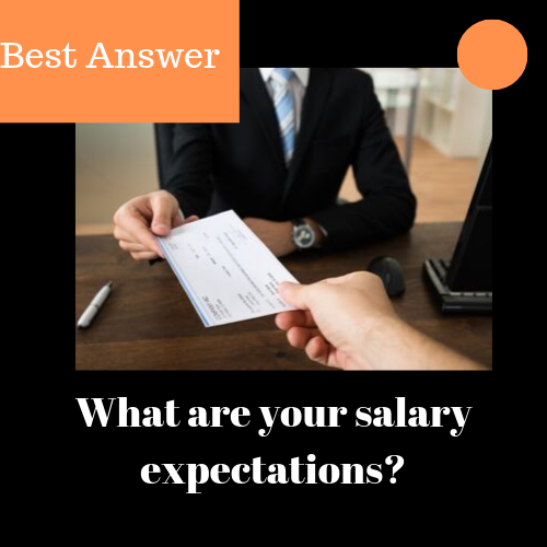 What are your salary expectations?