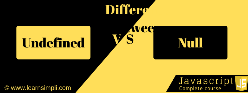 Difference between undefined and null in javascript