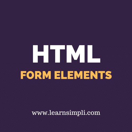 HTML FORM ELEMENTS
