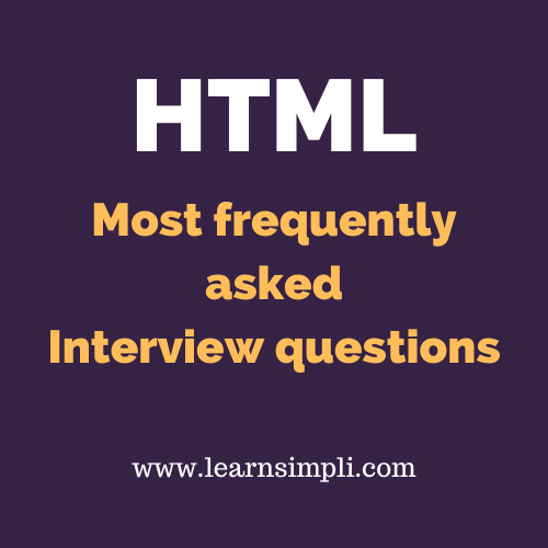 Most frequently asked HTML interview questions.