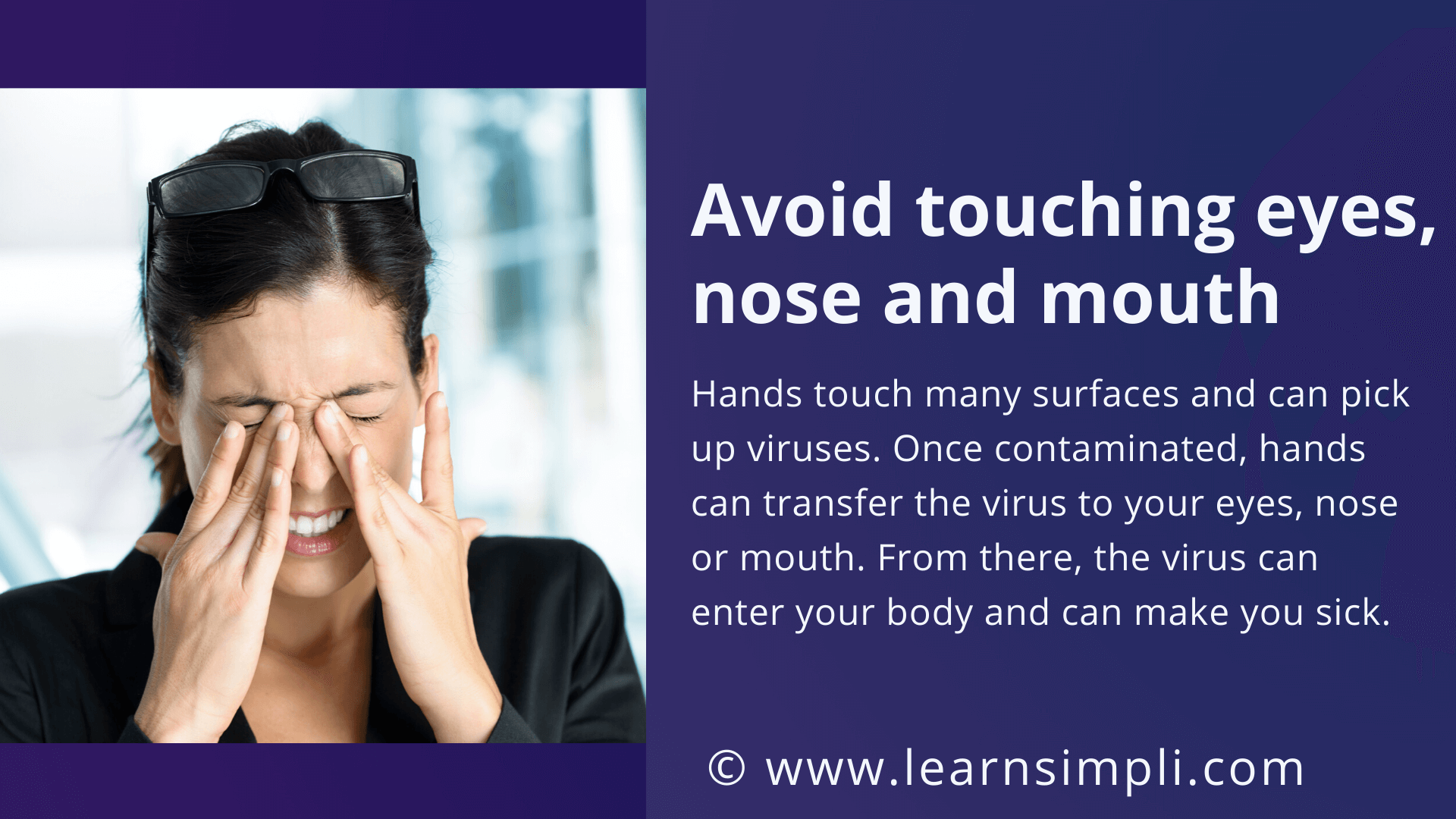 Avoid touching eyes, nose and mouth