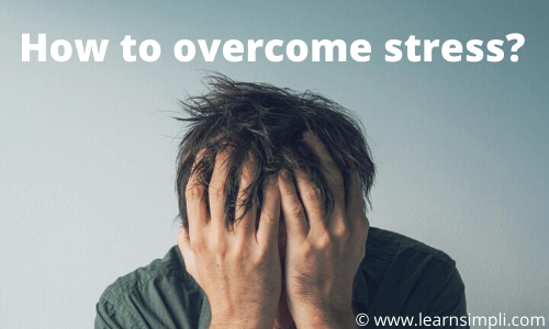 How to overcome stress?