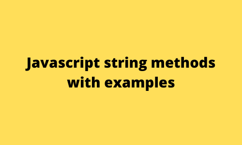 javascript string methods with examples