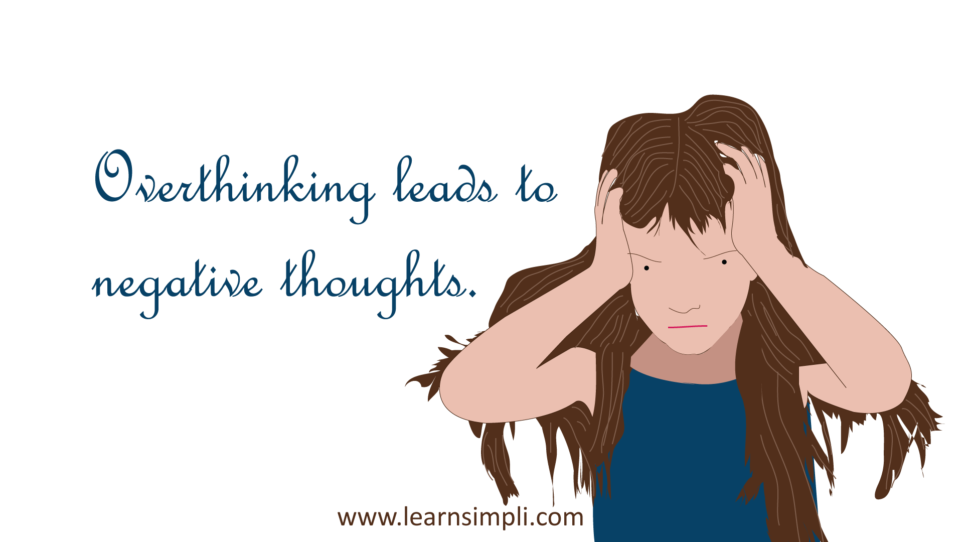 Overthinking leads to negative thoughts